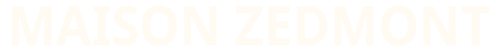 MAISON ZEDMONT